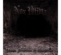 Nox Ultima - From Delirium To Catharsis