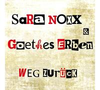 Noxx, Sara & Goethes Erben - Weg zurück