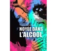 Noyée Dans Lalcool (ebook)