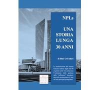 NPLs UNA STORIA LUNGA 30 ANNI