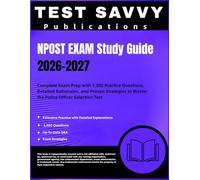 NPOST EXAM Study Guide 2026-2027: Complete Exam Prep with 1,300 Practice Questions, Detailed Rationales, and Proven Strategies to Master the Police Officer Selection Test