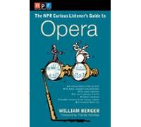 Npr The Curious Listeners Guide To Opera (ebook)