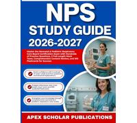 NPS STUDY GUIDE 2026-2027: Master the Neonatal & Pediatric Respiratory Care Board Certification Exam with Hundreds of Practice Questions, 3 ... Review, and 100 Flashcards for Success