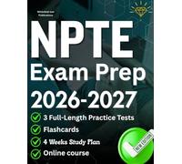 NPTE Exam Prep 2026-2027: The Ultimate Resource For Physical Therapy Candidates Which Integrates Key Concepts, Exam Strategies, 3 Full-Length Practice Tests With 900 Questions And Detailed Explanation