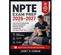 NPTE Exam Prep 2026-2027: The Ultimate Study Guide to Pass the National Physical Therapy Examination on Your First Try | Includes 600+ Practice Questions, Full-Length Exams, and Test-Taking Strategies