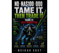 NQ · NAS100 · QQQ: TAME IT, THEN TRADE IT TAME IT, OR IT TRADES YOU