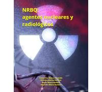 NRBQ: agentes nucleares y radiológicos (Ciencias Farmacéuticas)