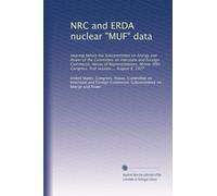 NRC and ERDA nuclear "MUF" data: Hearing before the Subcommittee on Energy and Power of the Committee on Interstate and Foreign Commerce, House of ... Congress, first session ... August 8, 1977