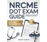 NRCME DOT Exam Guide 2026/2027: Comprehensive Study Manual with 900 Practice Questions and Detailed Answer Explanations
