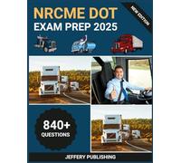 NRCME DOT Exam Prep 2025: Comprehensive Test Prep with Practice Questions, Clinical Scenarios, and Essential Knowledge for DOT Medical Examiner Certification Success