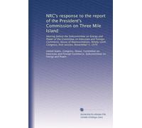 NRC's response to the report of the President's Commission on Three Mile Island: Hearing before the Subcommittee on Energy and Power of the Committee ... Congress, first session, Novemeber 5, 1979