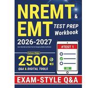 NREMT & EMT Test Prep Workbook: Exam-Style Q&A and Study Tools for Emergency Medical Certification