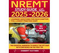 NREMT STUDY GUIDE: The essential handbook to handle the EMT exam with confidence on the first try | master every concept and start the career of your dreams!