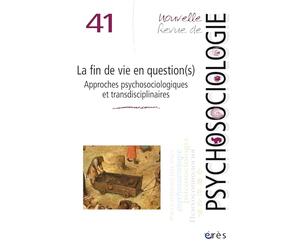 NRP 41 - Accompagner la fin de vie aujourd'hui : enjeux, dilemmes et pratiques: APPROCHES PSYCHOLOGIQUES ET TRANSDISCIPLINAIRES (41)