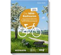 NRW-Radtouren - Band 2: Süd-Ost: Die 24 schönsten Tagesrouten der NRWRadtour entlang an Seen, Flüssen und Sehenswürdigkeiten - Viele Ausflugsziele und ... zum Download (NRW Erlebnistouren: Radfahren)