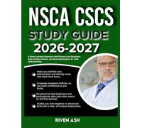 NSCA CSCS STUDY GUIDE 2026-2027: Simplify Your Preparation with 9 Comprehensive Questions, Clear-Cut Answers, and Insightful Explanations That Work
