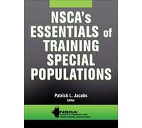 NSCA's Essentials of Training Special Populations