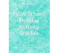 NSW School Holiday Activity Tracker: Plan, track & reflect on kids’ daily routines and habits over the holidays