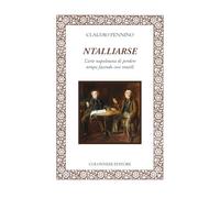 Ntalliarse. L'arte napoletana di perdere tempo facendo cose inutili (Lo specchio di Silvia)