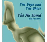 Nu Band - Dope & the Ghost: Nu Band Live in Vienna