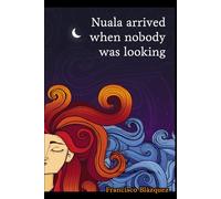 Nuala arrived when nobody was looking