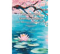 Nuancier Coloriage Mystère et par Numéros : Carnet de couleurs pour coloristes adultes: 50 nuanciers avec page anti-transfert, index et pages ... A5+) (L’Atelier Coloriage - Clarteetcouleurs)
