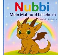Nubbi Mein Mal- und Lesebuch: Kreative Geschichten und Ausmalbilder über Gefühle, Mut und Fantasie