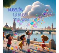 NUBELÍN, LA NUBE TRAVIESA: CUENTOS INFANTILES CON RIMA 3-6 AÑOS