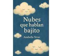 Nubes que hablan bajito: Poesía para acompañar las emociones de la infancia