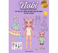 Nubi. My Paper Doll Book: Cut Me Out, Dress Me and Take Me Away to the Clouds! | 3 in 1: 12 Color Outfits + 12 Coloring Pages + 7 Scenes