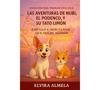 Nubi y limón en el país del algodón: Colección de Nubi, el podenco, y su tato limón: 4 (Las aventuras de Nubi, el podenco, y su tato Limón)
