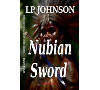 Nubian Sword: 4 (In the Land of Nubia)
