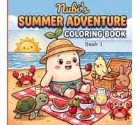 Nubi's Summer Adventure Coloring Book: A Cozy Bold & Easy Story Coloring Book for Kids Ages 4-8 Featuring 40 Fun Summer Adventures with Cute Woodland ... Lakes, Mountains, and Magical Nature Scenes