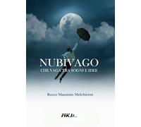 Nubìvago che vaga tra sogni e idee