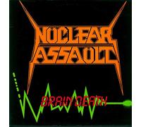 NUCLEAR ASSAULT - Brain Death