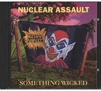 Nuclear Assault - Something Wicked