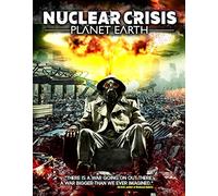 Nuclear Crisis: Planet Earth [USA] [DVD]