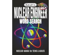 Nuclear Engineer Word Search Puzzle Book: Fun Word Searches with Easy to Read, Large Print about Nuclear Engineering, Science, Technology and More! | ... | 110 pages | 55 Puzzles | Glow Brightly!