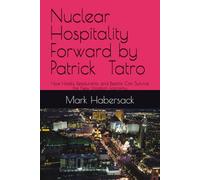 Nuclear Hospitality: How Hotels, Restaurants, and Resorts Can Survive the New Litigation Economy (Hospitality Litigation)
