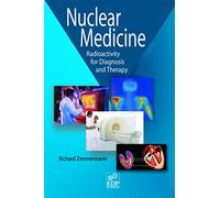 Nuclear Medicine: Radioactivity for diagnosis and therapy