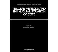 Nuclear Methods And Nuclear Equation Of State: 8 (International Review of Nuclear Physics)