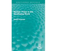 Nuclear Power in the Developing World (Routledge Revivals)