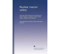 Nuclear reactor safety: Hearings before the Joint Committee on Atomic Energy, Congress of the United States, Ninety-third Congress: Volume 2