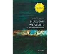 Nuclear Weapons: A Very Short Introduction (Very Short Introductions)