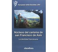 Núcleos del carisma de san Francisco de Asís: La identidad franciscana: 65 (Hermano Francisco)