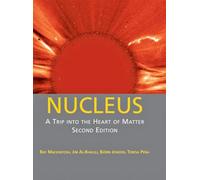 Nucleus: A Trip into the Heart of Matter