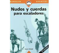Nudos y cuerdas para escaladores (SIN COLECCION)