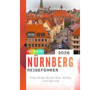Nürnberg Reiseführer 2026: Eine Reise durch Zeit, Kultur und Genuss