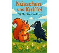 Nüsschen und Kniffel: 10 Abenteuer mit Herz (Nüsschen & Kniffel)