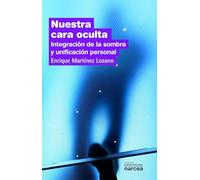 Nuestra Cara oculta: Integración de la sombra y unificación personal: 237 (Espiritualidad)
